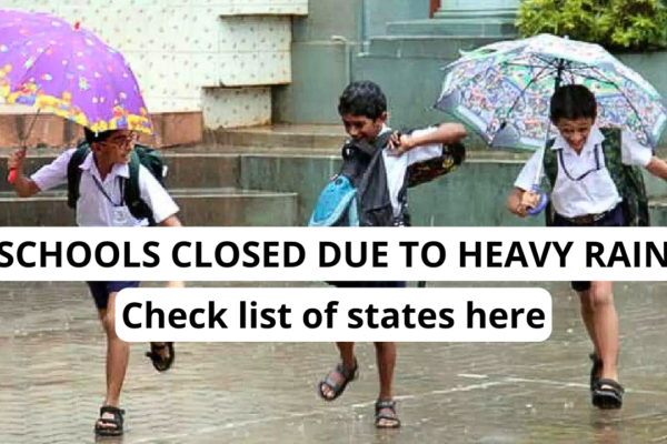 Delhi, Uttarakhand Schools closed amid heavy rains: List of states where schools have been shut